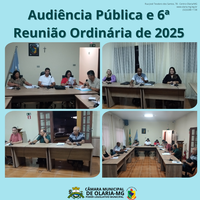No dia 20/032025 foi realizada  Audiência Pública e 6ª Reunião Ordinária